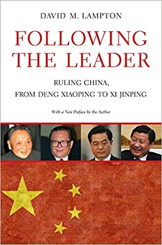 Following the Leader: Ruling China from Deng Xiaoping to Xi Jinping