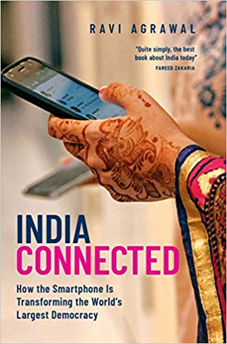 India Connected: How the Smartphone is Transforming the World’s Largest Democracy